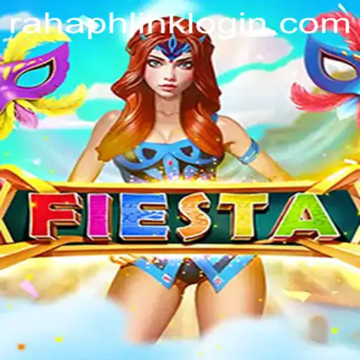 Explore the Exciting World of Fiesta with RahaPH Link Login