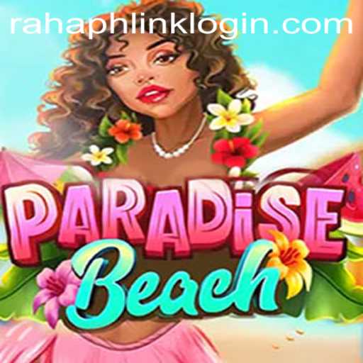 ParadiseBeach: Explore the Ultimate Virtual Escape with RahaPH Link Login