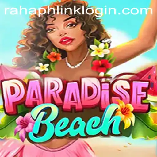 ParadiseBeach: Explore the Ultimate Virtual Escape with RahaPH Link Login